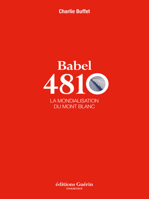 cover image of Babel 4810--La mondialisation du Mont-Blanc